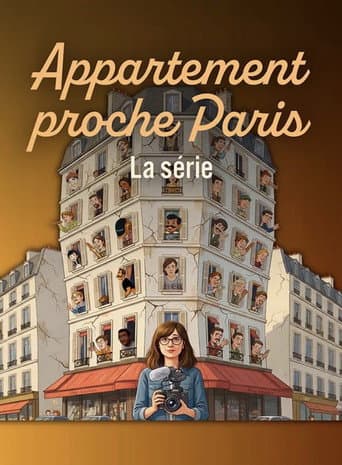 Appartement proche de Paris : La série