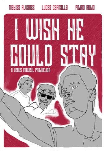 I Wish He Could Stay