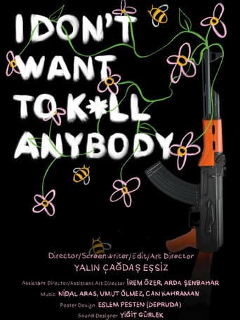 I Don't Want to Kill Anybody