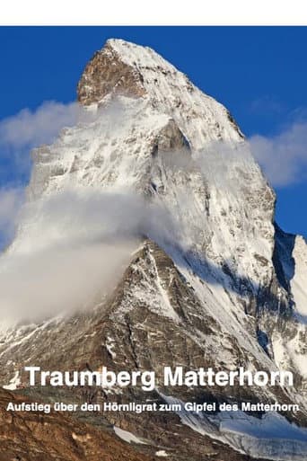 Traumberg Matterhorn "Aufstieg über den Hörnligrat zum Gipfel des Matterhorn"