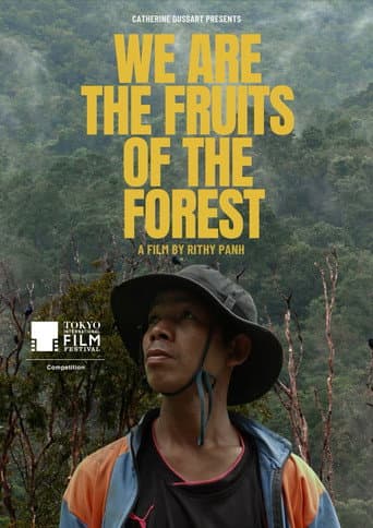 We Are the Fruits of the Forest
