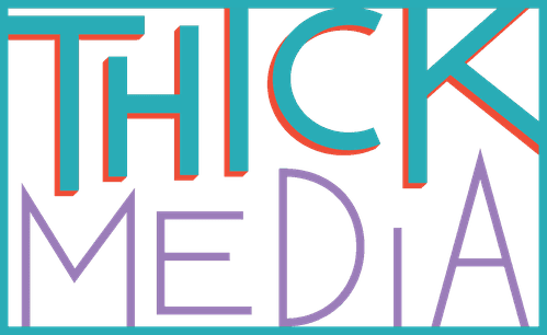 Thick Media