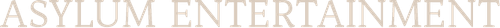 Asylum Entertainment